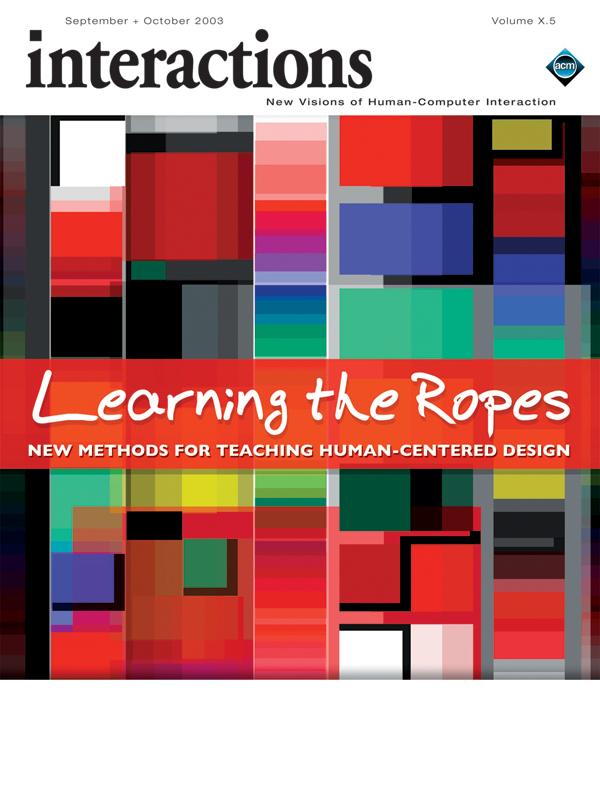 2003, no. 5: Learning the Ropes: New Methods for Teaching Human-Centered Design