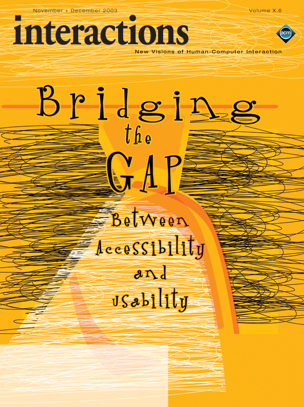 2003, no. 6: Bridging the Gap Between Accessibility and Usability