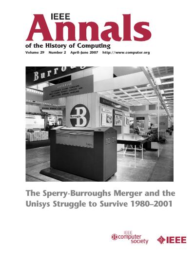 2007, no. 2: The Sperry Burroughs Merge and the Unisys Struggle to Survie 1980-2001