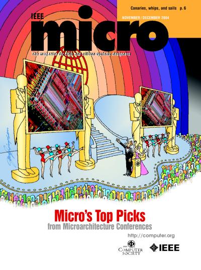 2004, no. 6: Top Picks from Microarchitecture Conferences