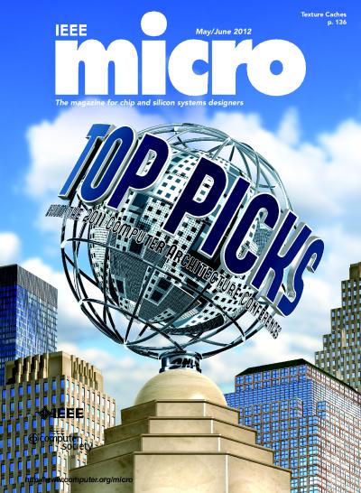 2012, no. 3: Top Picks from the 2011 Computer Architecture Conferences