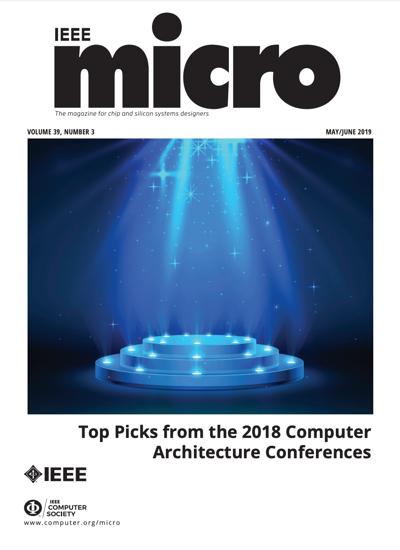 2019, no. 3: Top Picks from the 2018 Computer Architecture Conference