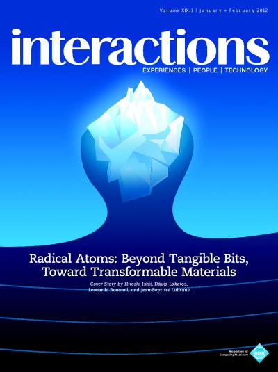 2012, no. 1: Radical Atoms: Beyond Tangible Bits, Toward Transformable Materials