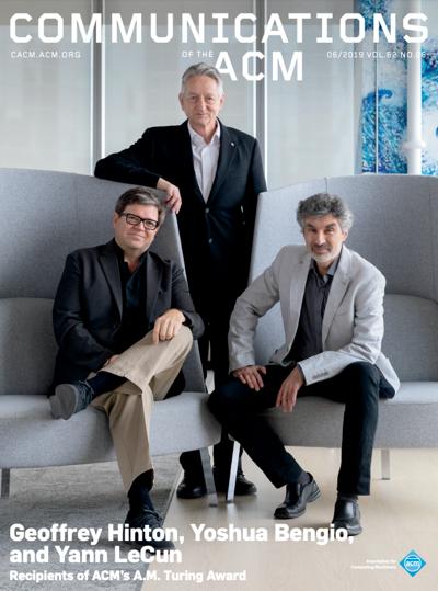 2019, no. 6: Geoffrey Hinton, Yoshua Bengio, Yann LeCun: Recipients of ACM's A.M. Turing Award
