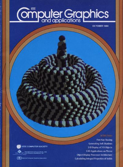 1984, no. 10: Fast Ray Tracing, Generating Soft Shadows, 2-D display of 3-D objects, CAD applications on microcomputers