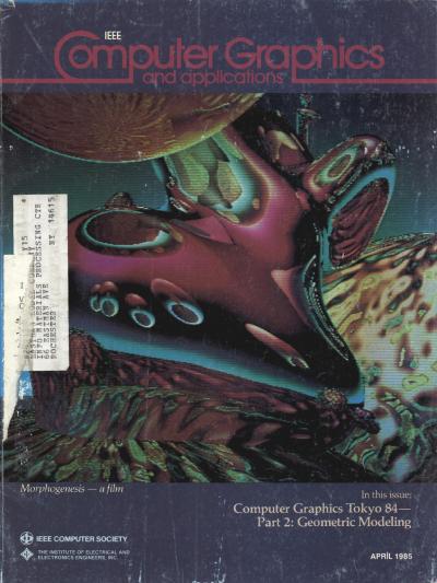 1985, no. 4: Computer Graphics Tokyo 82 - Part 2: Geometric Modeling