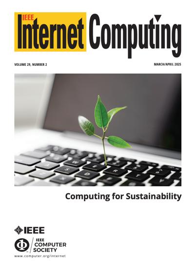 IEEE Internet Computing 2025, no. 2: Sustainability 2025, no. 2: Sustainability