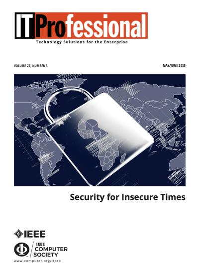 IEEE IT Professional 2025, no. 3: Security 2025, no. 3: Security