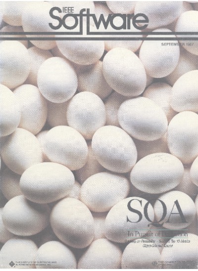 1987, no. 5: SQA (software quality assurance): in pursuit of perfection 1987, no. 5: SQA (software quality assurance): in pursuit of perfection