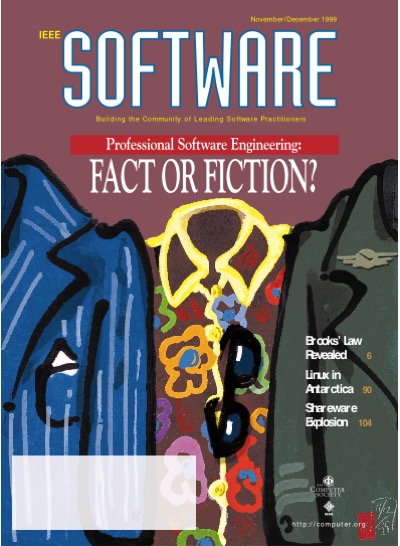 1999, no. 6: professional software engineering: fact or fiction 1999, no. 6: professional software engineering: fact or fiction